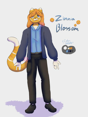 Zinnia is an anthropomorphic orange and white patterned cat. He wears a dark blue jacket, a light blue button up shirt underneath, and black pants and shoes. He has square black glasses, blue eyes, and dark orange shoulder length hair.